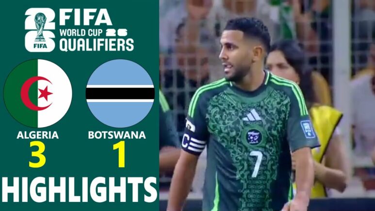 Algérie 3 – Botswana 1: la qualification au Mondial